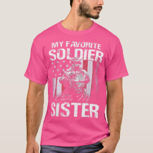 Proud Army Sister Min favoritsoldat kallar mig Syr T Shirt