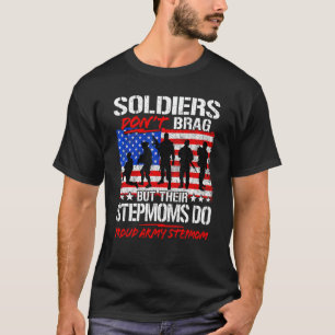 Proud Army Stepmamma Shirt Soldiers Brag Funny T