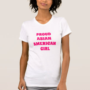 Proud Asian American Girl, shock rosa T Shirt