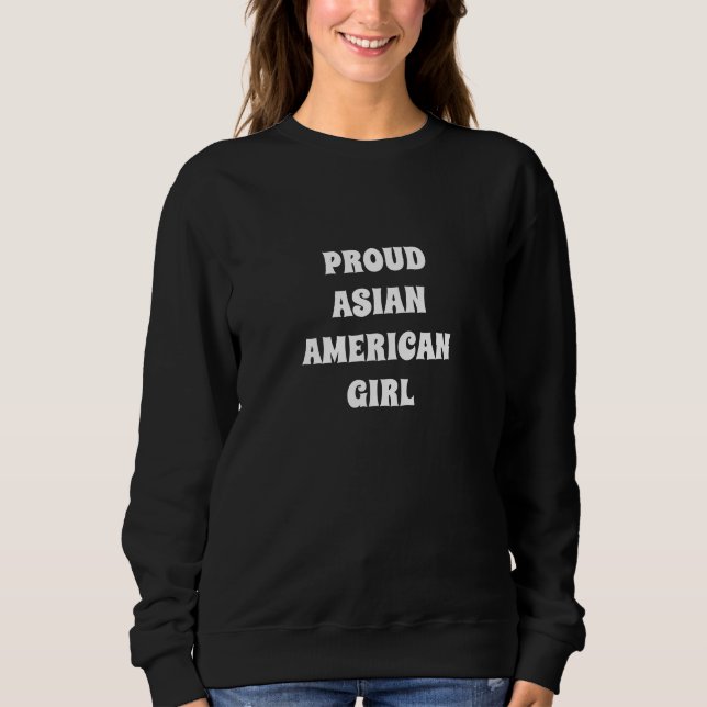 Proud Asian Girl, Sweatshirt T Shirt (Framsida)
