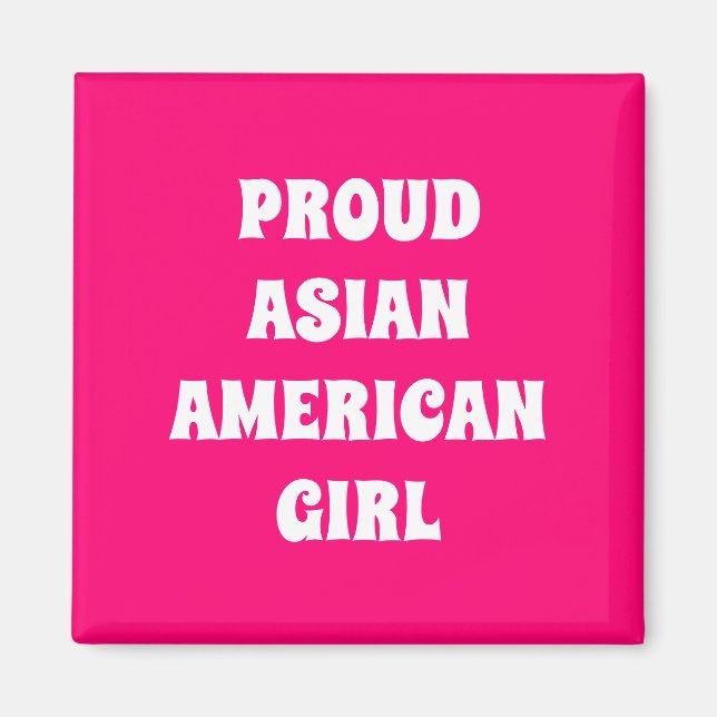 Proud Asian Girl, vit shock rosa Magnet (Framsidan)