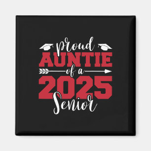 Proud Auntie of a 2025 Senior Student Family Grad Magnet