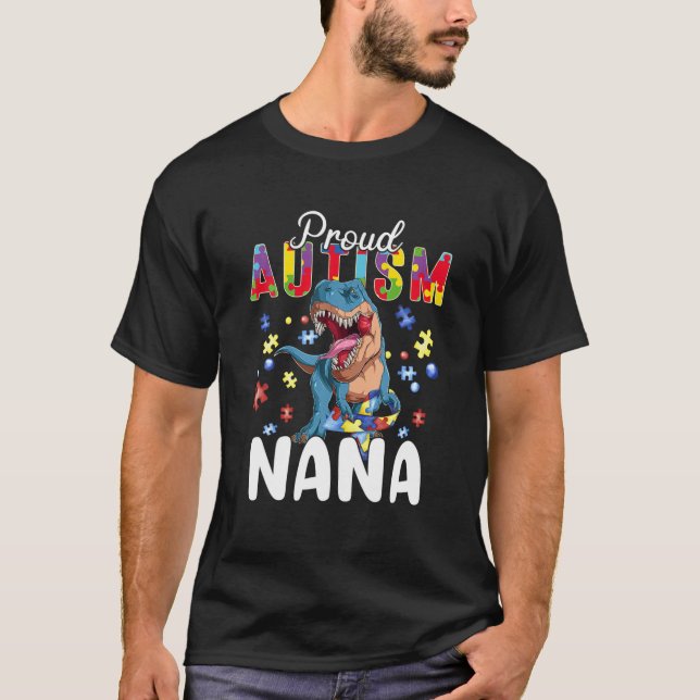 Proud Autism Nana Dinosaur T Rex Autism Awareness T Shirt (Framsida)