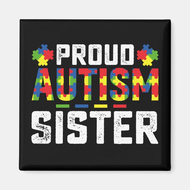 Proud Autism Sister Awareness Autistic Family Magnet (Framsidan)