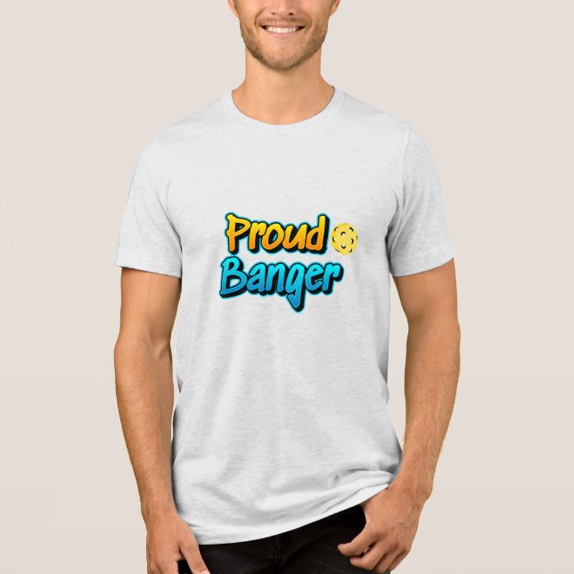 Proud Banger Pickleball T Shirt (Framsida)