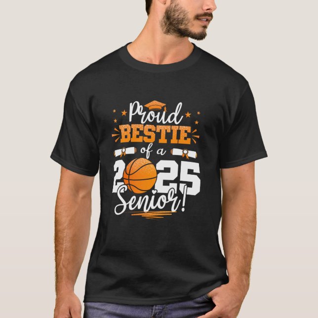 Proud Bestie of a 2025 Senior Student Basketball T Shirt (Framsida)
