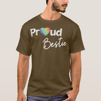 Proud Bestie    PrideBest Friend Ally Gay pride  T Shirt
