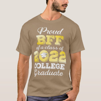 Proud Bff från 2022 College Student Family 22 Grad T Shirt