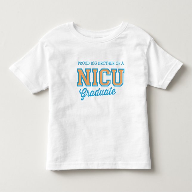 Proud Big Brother från NICU Student T-Shirt (Framsida)
