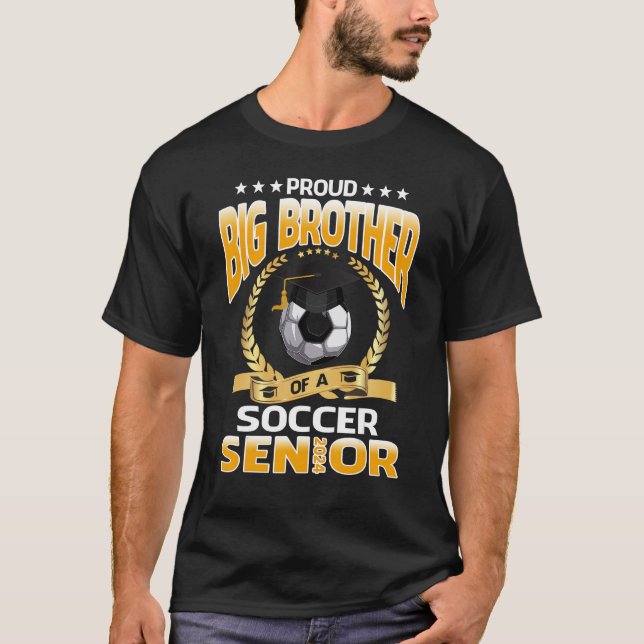 Proud Big Brother Of A Soccer Senior 2024 Graduati T Shirt (Framsida)