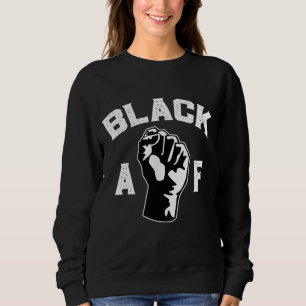 Proud Black Af Pro Black Pride Proud African Ameri T Shirt