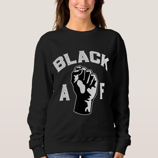 Proud Black Af Pro Black Pride Proud African Ameri T Shirt (Framsida)