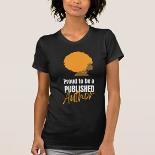 PROUD BLACK PUBLISHED AUTHOR Afro Queen T Shirt