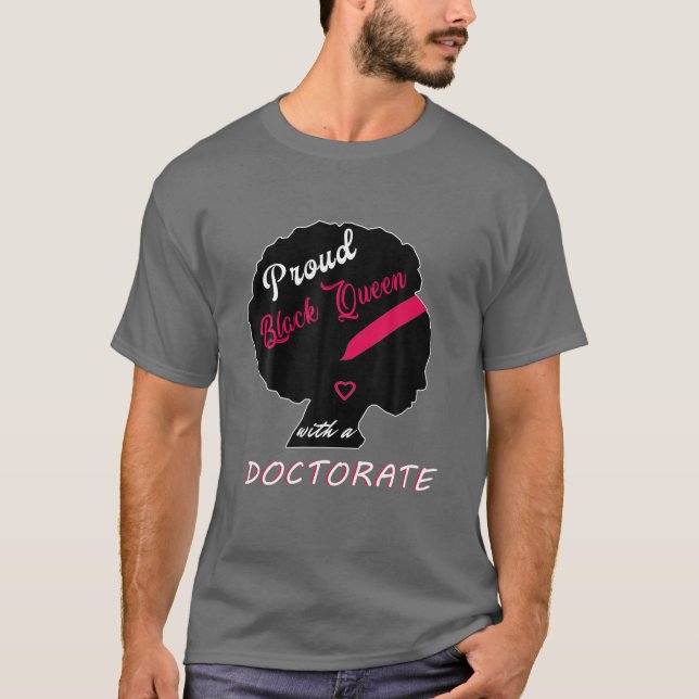 Proud Black Queen Phd Doctorate Degree Studenten T Shirt (Framsida)
