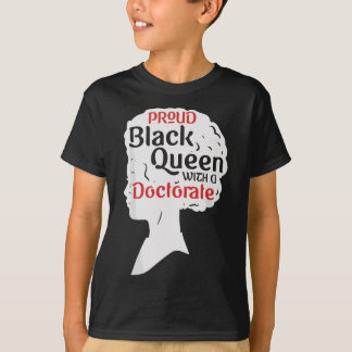 Proud Black Queen PhD Studenten Gift Afro Doktor T Shirt