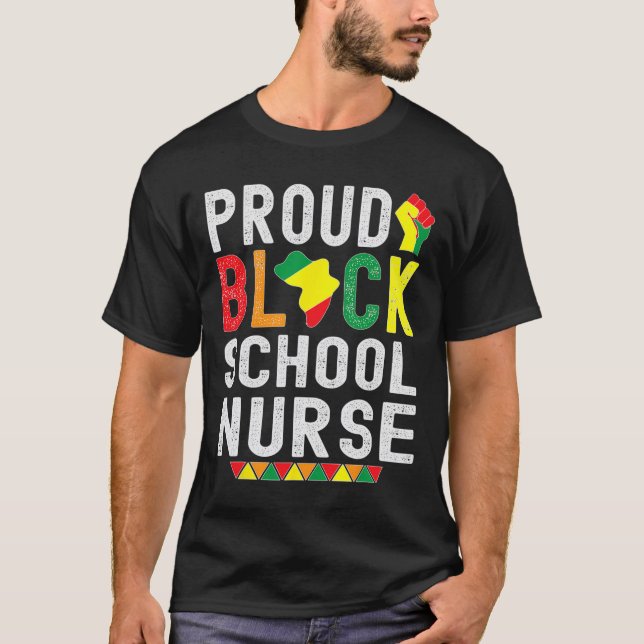 Proud Black School Nurse Black History Month For A T Shirt (Framsida)