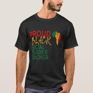 Proud Black Social Studies Teacher afro american J T Shirt