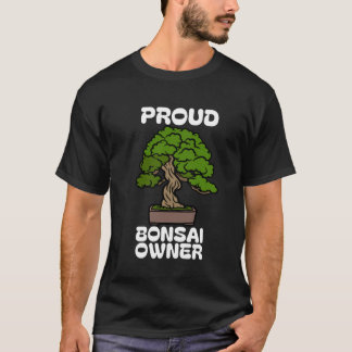 PROUD BONSAI OWNER T SHIRT