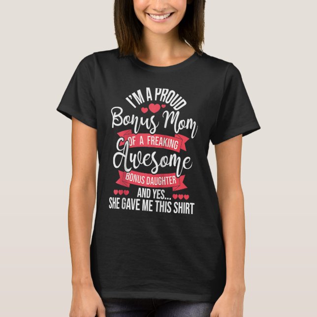 Proud Bonus Mamma vid Fantastisk Bonus Dotter Step T Shirt (Framsida)