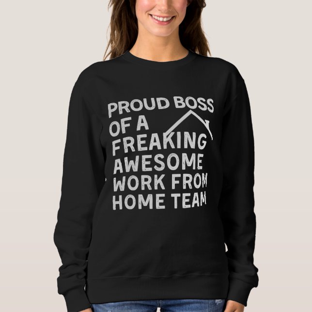 PROUD BOSS OF A FREAKING AWESOME WORK FROM HOME TE T SHIRT (Framsida)