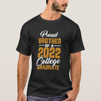 Proud Brother of a 2022 Student Studenten Colleg T Shirt
