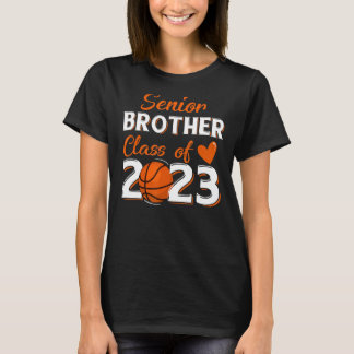 Proud Brother of a 2023 Senior Basketball Graduati T Shirt