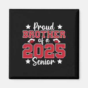 Proud Brother of a 2025 Senior Student Family Gra Magnet