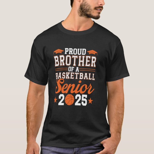 Proud Brother of a Basketball Senior 2025 Student T Shirt (Framsida)