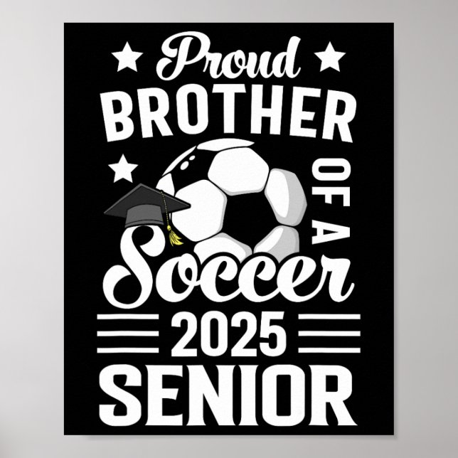 Proud Brother of A Soccer Senior Cl of 2025 Gradua Poster (Framsidan)