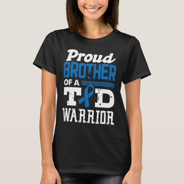 Proud Brother of A T1D Warrior Diabetes Awareness T Shirt (Framsida)