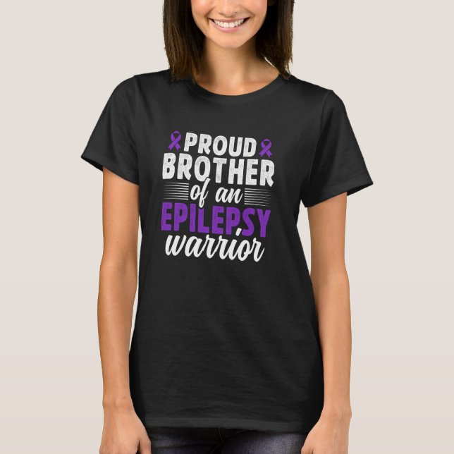 Proud Brother of an Epilepsy Warrior Epilepsy Brot T Shirt (Framsida)