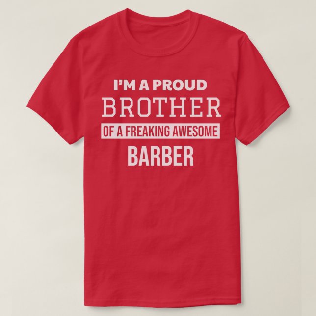 Proud Brother of Barber T Shirt (Design framsida)