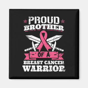Proud Brother of Breast Cancer Warrior Rosa Awaren Magnet