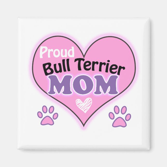 Proud Bull Terrier mom Magnet (Framsidan)
