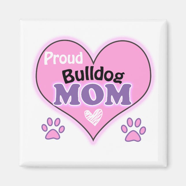 Proud Bulldog mamma Magnet (Framsidan)