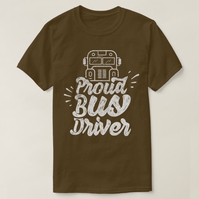Proud Buss Driver 6 T Shirt (Design framsida)