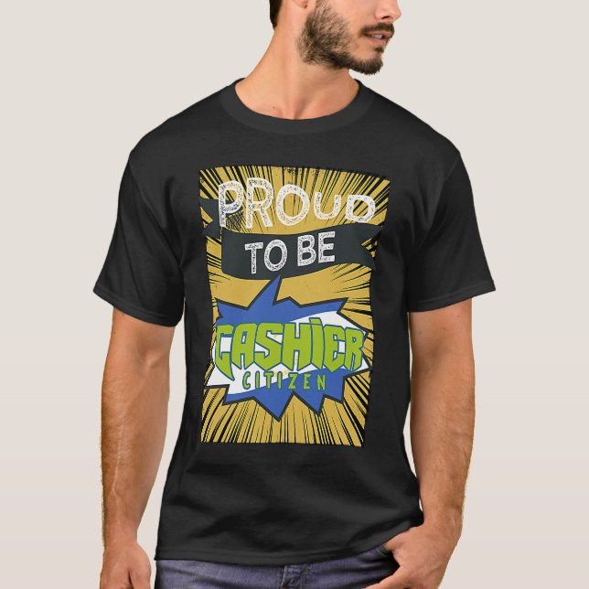 Proud cashier citizen Profession career worker wor T Shirt (Framsida)