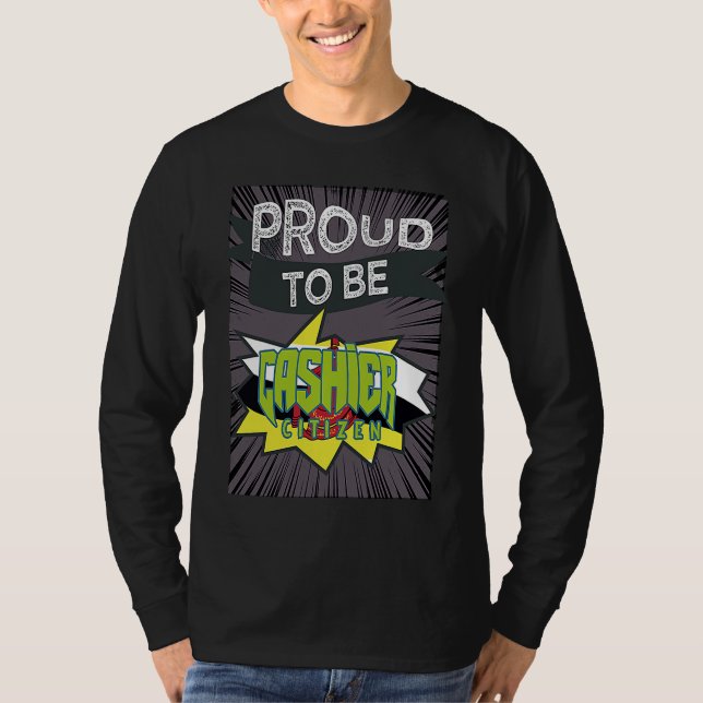 Proud cashier citizen Profession career worker wor T Shirt (Framsida)