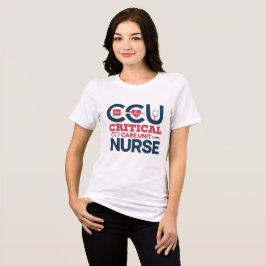 Proud CCU Nurse T-shirt