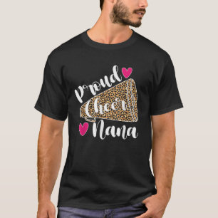 Proud Cheer Nana Cheerlead Grandma of a Cheerle T Shirt