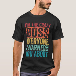 Proud Chef I är den galna Chef alla varnade dig T Shirt