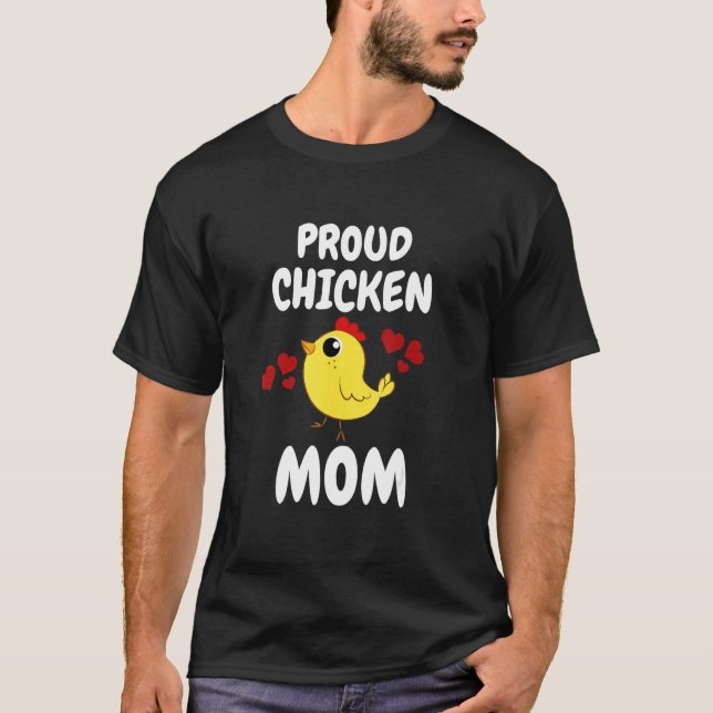 Proud Chicken Mom Chickens Girl Owner T Shirt (Framsida)