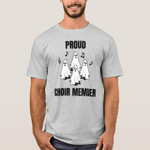 Proud Choir Member T Shirt