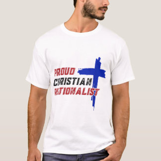 Proud Christian Nationalist T Shirt