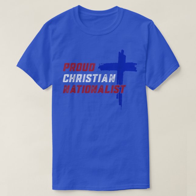 Proud Christian Nationalist T Shirt (Design framsida)