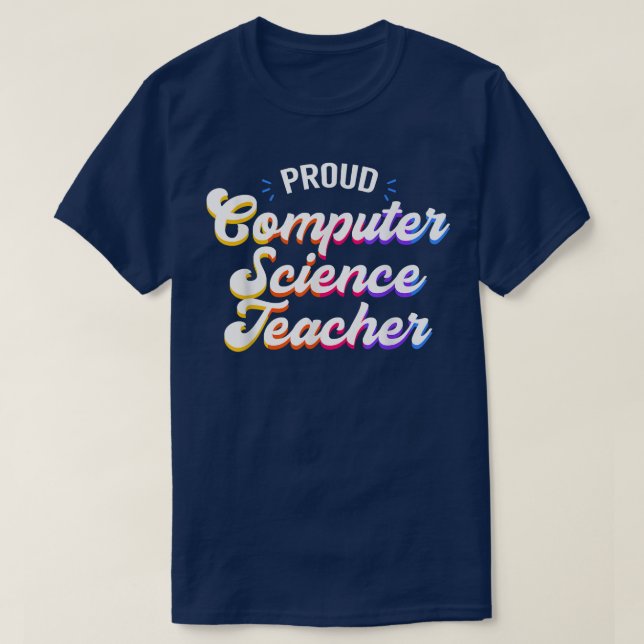 Proud Computer Science Teacher-jobbyrke T Shirt (Design framsida)