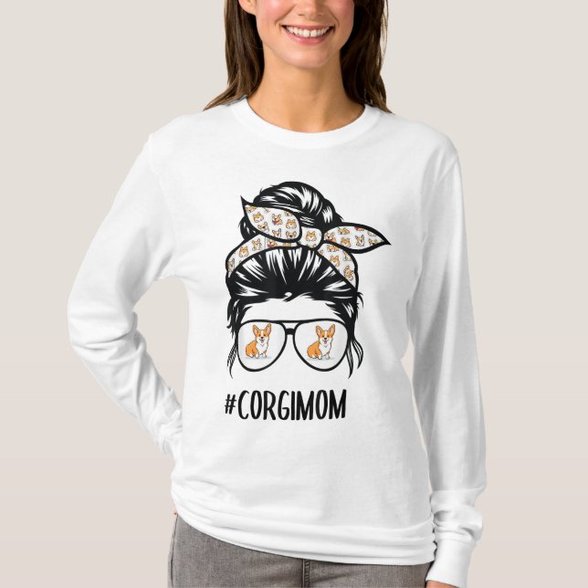 Proud Corgi Mamma Messy Bun-hårglasögon T Shirt (Framsida)