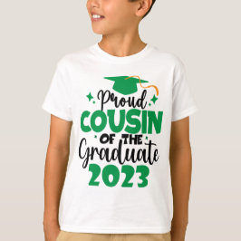 Proud COUSIN för en Grönt i Roligten Student 2023 T Shirt