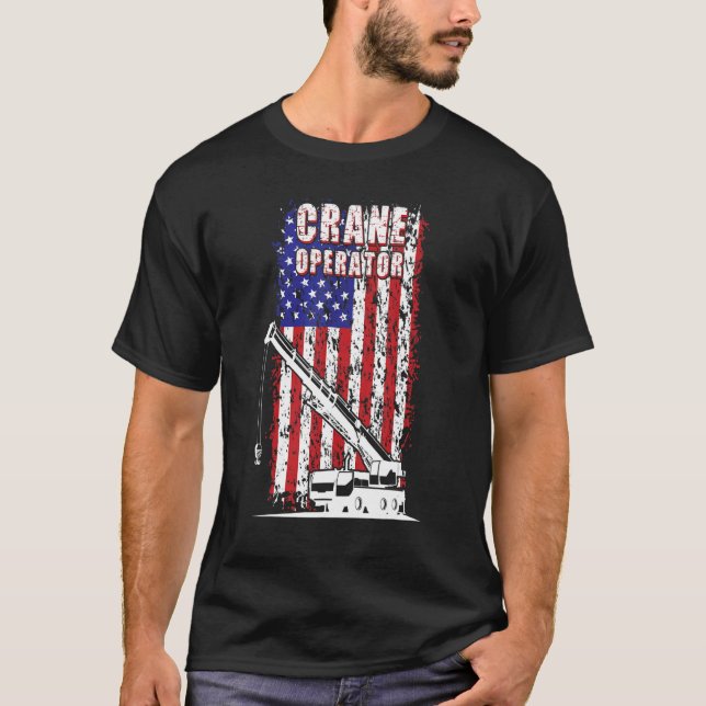 Proud Crane Operator American Flagga Crane Driver  T Shirt (Framsida)