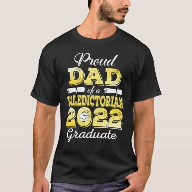Proud Dad Of A 2022 Graduate Valedictorian Class O T Shirt (Framsida)